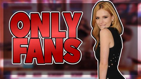 bella thorne only fans|No one should be mad at Bella Thorne, she was just turning a